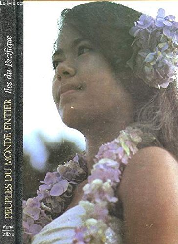 PEUPLES DU MONDE ENTIER - ILES DU PACIFIQUE book