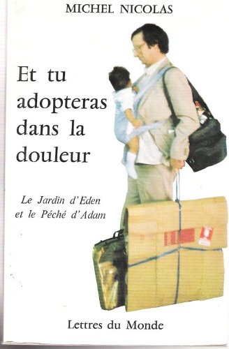 Et tu adopteras dans la douleur: Le jardin d'Eden et le péché d'Adam book