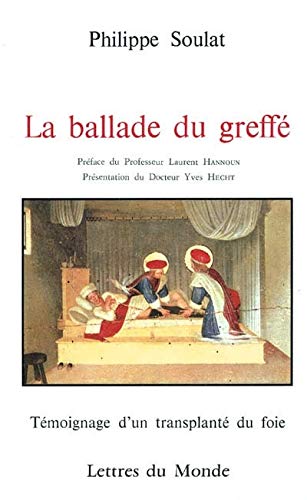 La Ballade du greffé. Témoignage d'un transplanté du foie. Books