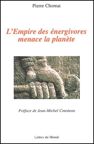 L'empire des énergivores menace la planète book