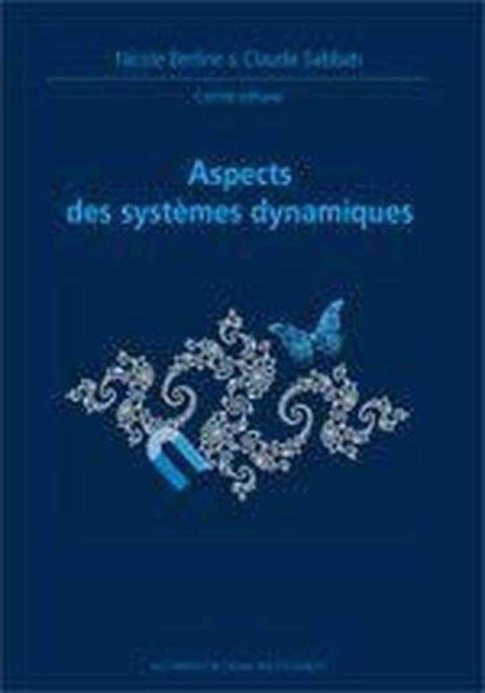 Aspects des systèmes dynamiques: Journées mathématiques X-UPS 1994-96 book