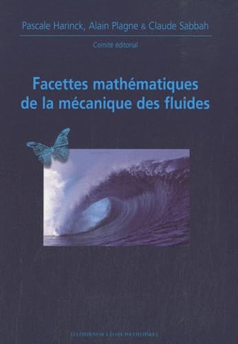 Facettes mathématiques de la mécanique des fluides book