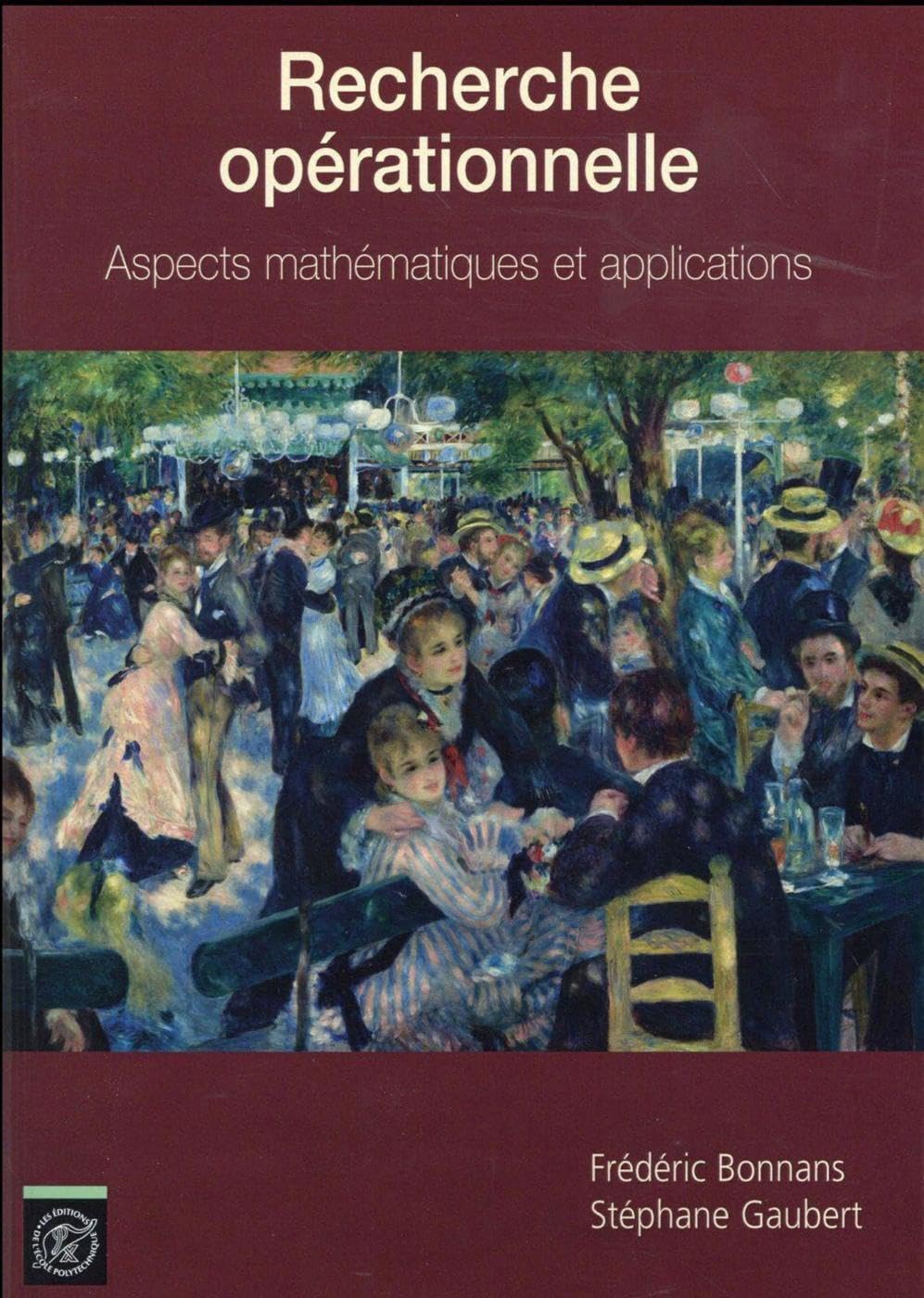 Recherche opérationnelle: Aspects mathématiques et applications book