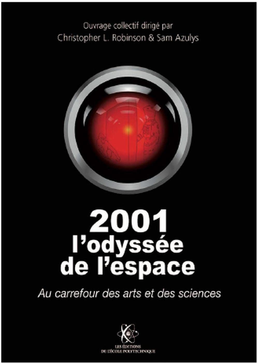 2001 L'odyssée de l'espace : au carrefour des arts et des sciences book