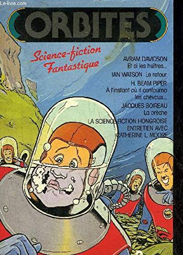 ORBITES SCIENCE FICTION FANTASTIQUE - REVUE TRIMESTRIELLE 15 SEPTEMBRE 1982 N° 3 - Et si les huitres par Davdison Avram - la brèche par Boireau Jacques - le retour par Ian Watson - Papa 1er par Jacques Mondoloni etc. book
