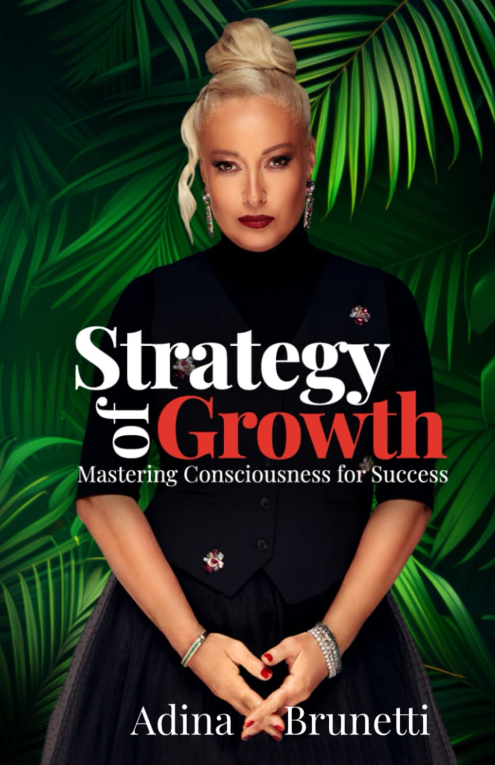 Strategy of Growth: Mastering Consciousness for Success book