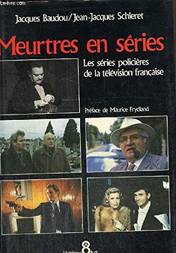 Meurtres en séries : les séries policières de la télévision française Books