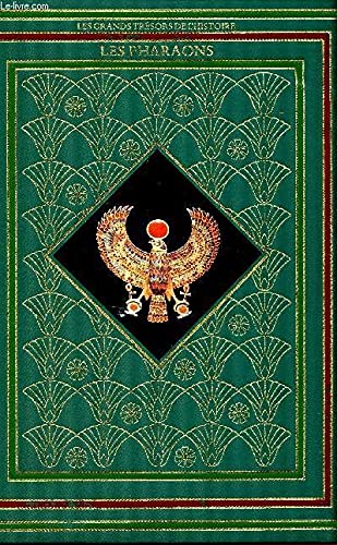 Les Pharaons (Les Grands trésors de l'histoire) Books