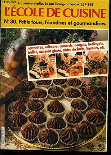 Petits fours, friandises et gourmandises. La cuisine des gourmands en images book