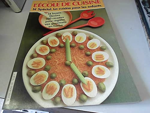 La Cuisine pour les enfants : 14 leçons filmées et 100 recettes pour les appliquer (L'École de cuisine) book