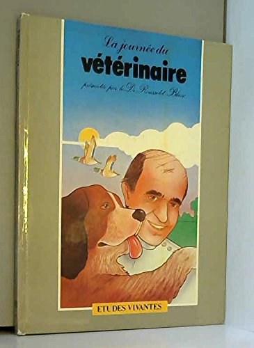La Journée du vétérinaire (La Journée d'un...) book