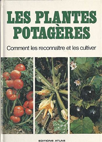 Les Plantes potagères : comment les reconnaître et les cultiver book