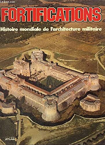 Fortifications : Histoire mondiale de l'architecture militaire book