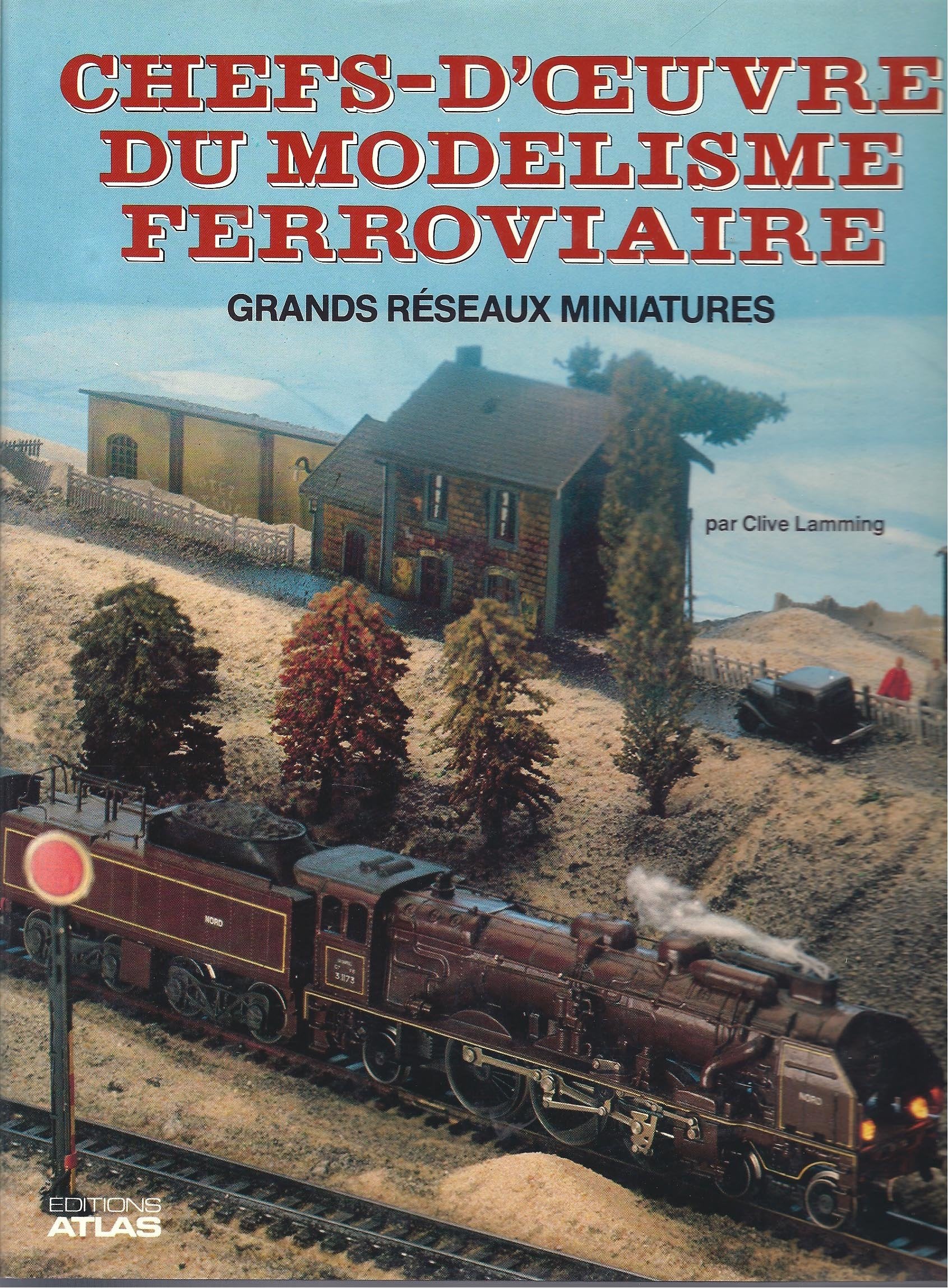 Chefs-d'oeuvre du modélisme ferroviaire, grands réseaux miniatures book
