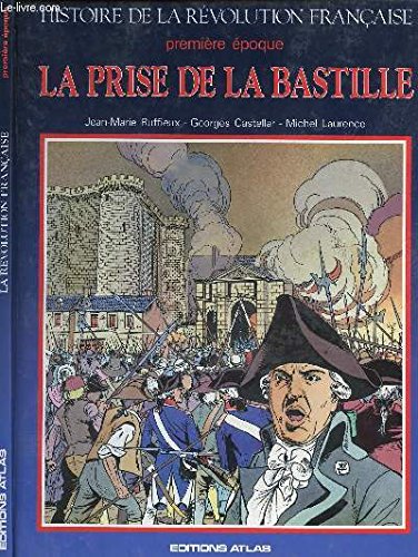 Histoire de la Révolution française, premère époque : La prise de la Bastille book