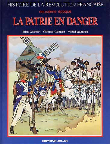 Histoire de la Révolution française, deuxième époque : La patrie en danger book