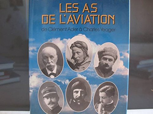 Les As de l'aviation: De Clément Ader à Charles Yeage book