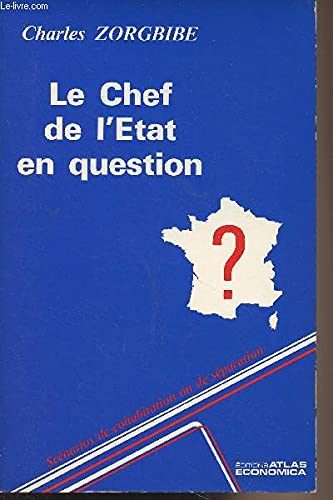 Le Chef de l'Etat en question : scénarios de cohabitation ou de séparation Books