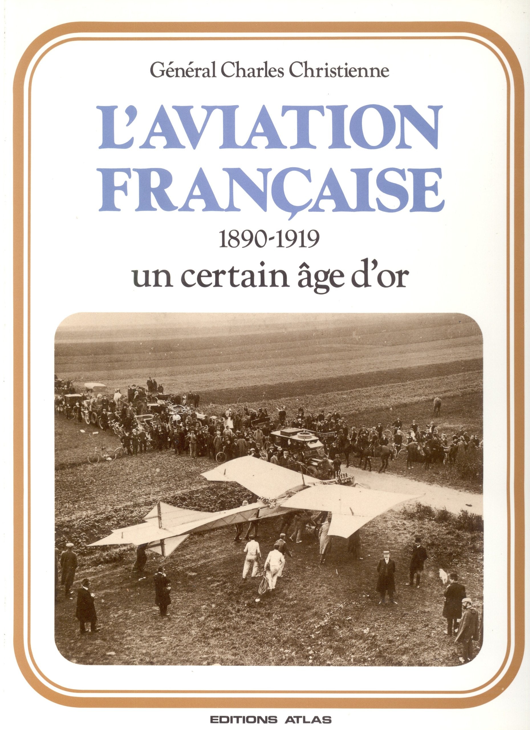 L'Aviation française : 1890-1919 Leisure & Fun