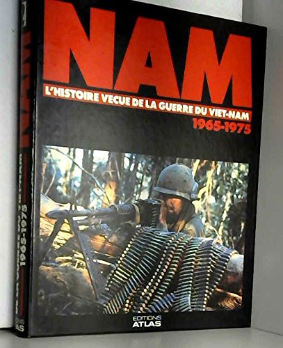 Nam : l'histoire vécue de la guerre du Viêt-nam. Vol. 2. L'Affrontement Books