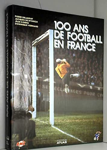 100 ans de football en France book
