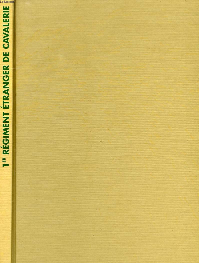 La Légion, une légende en marche: 1er étranger de cavalerie Books