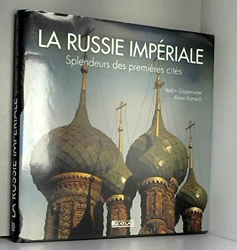 La Russie impériale: Splendeurs des premières cités book