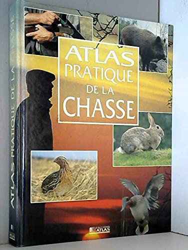 Atlas pratique de la chasse book