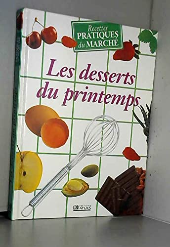 recettes pratiques du marché - les desserts du printemps book