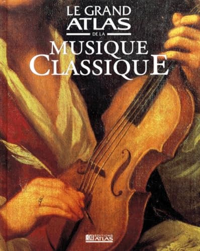 Le grand atlas de la musique classique book