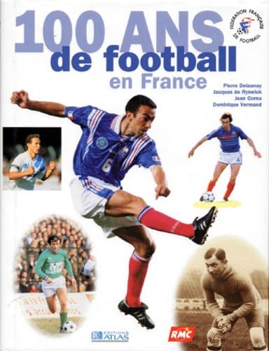 100 ans de football en France Leisure & Fun