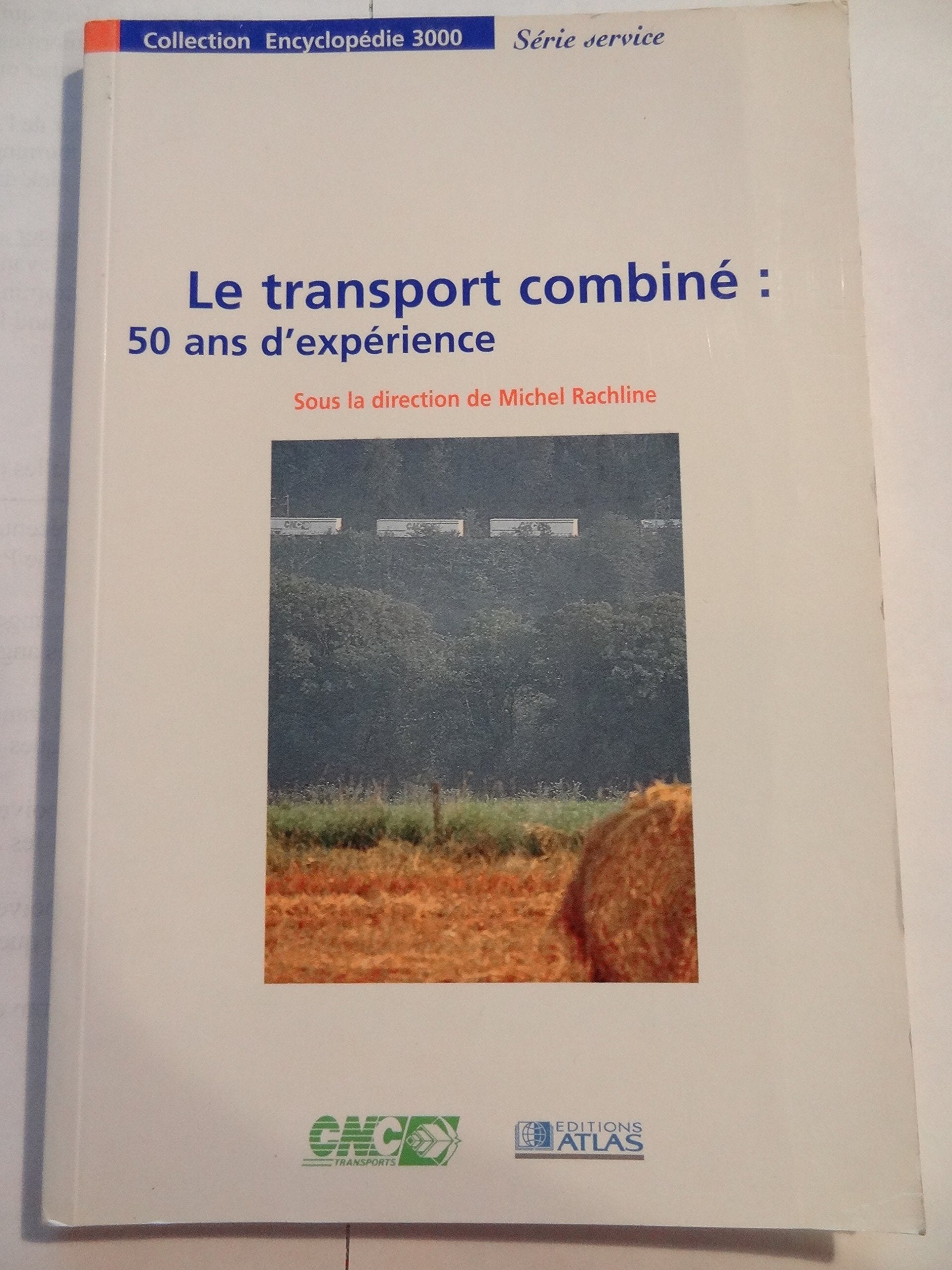 Le transport combiné : 50 ans d'expérience (Collection Encyclopédie 3000) book