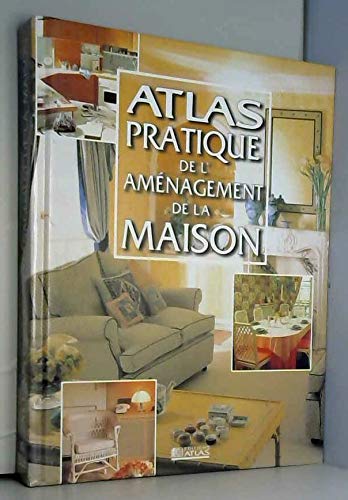 Atlas pratique : aménagement de la maison book