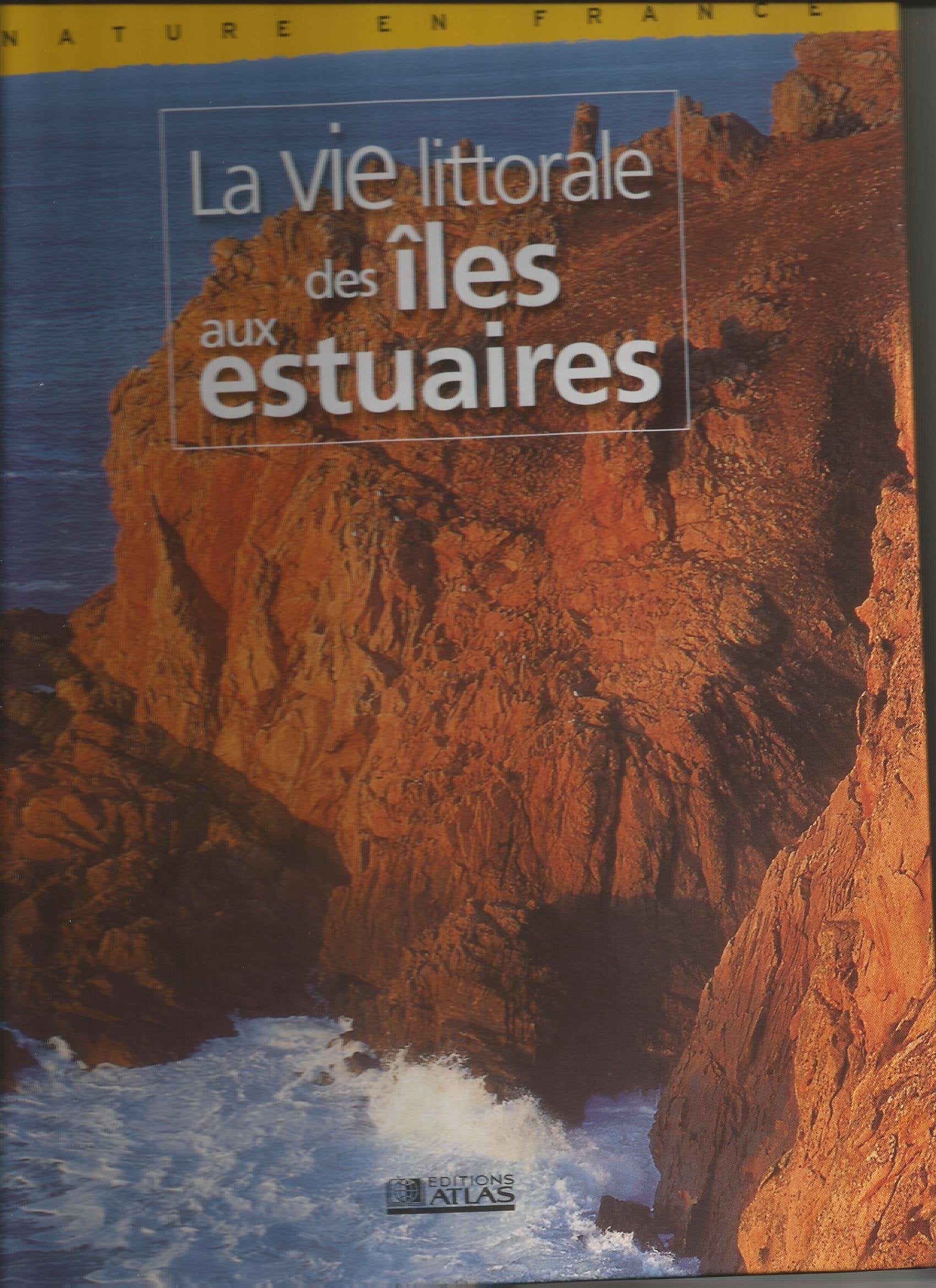 Nature en France : la vie littorale des îles aux estuaires Books