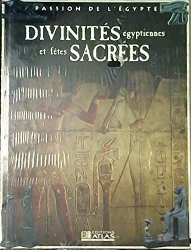 Divinités égyptiennes et fêtes sacrées (Passion de l'Égypte) Books