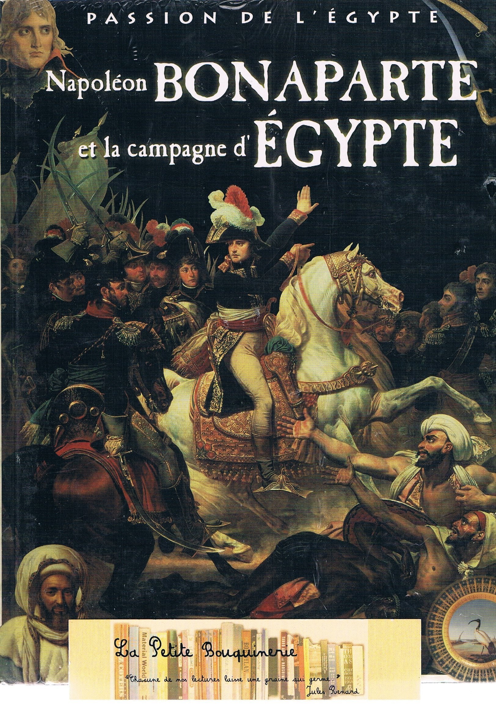 Napoléon Bonaparte et la campagne d'Égypte (Passion de l'Égypte) Books