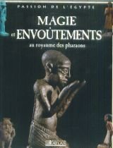 Magie et envoûtements au royaume des pharaons (Passion de l'Égypte) book
