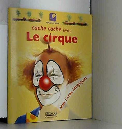 Cache-cache avec le cirque (Mes livres magiques) Books