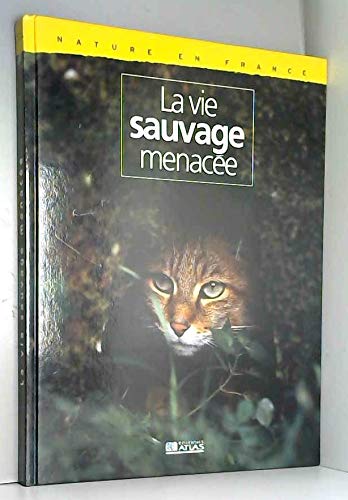 Nature en France : La vie sauvage menacée Books