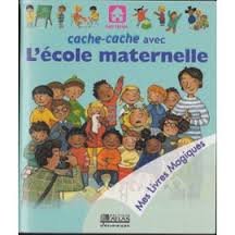 Cache-cache avec l'école maternelle (Mes livres magiques) book
