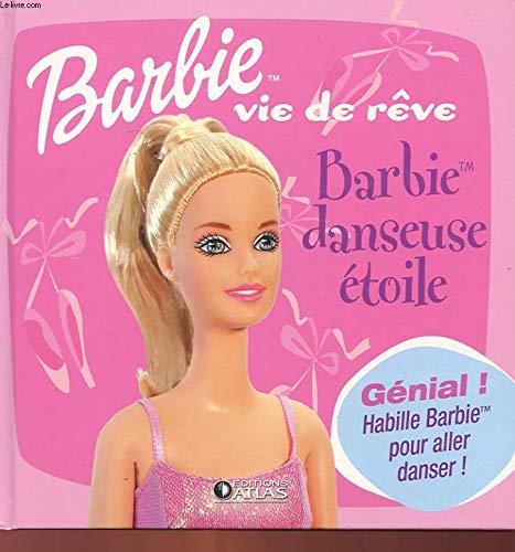 BARBIE VIE DE REVE- BARBIE DANSEUSE ETOILE book