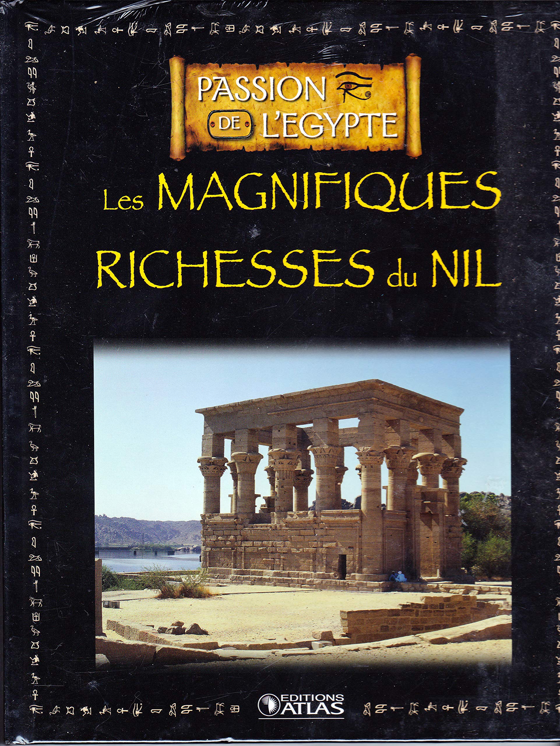 Les magnifiques richesses du Nil (Passion de l'Égypte) Books