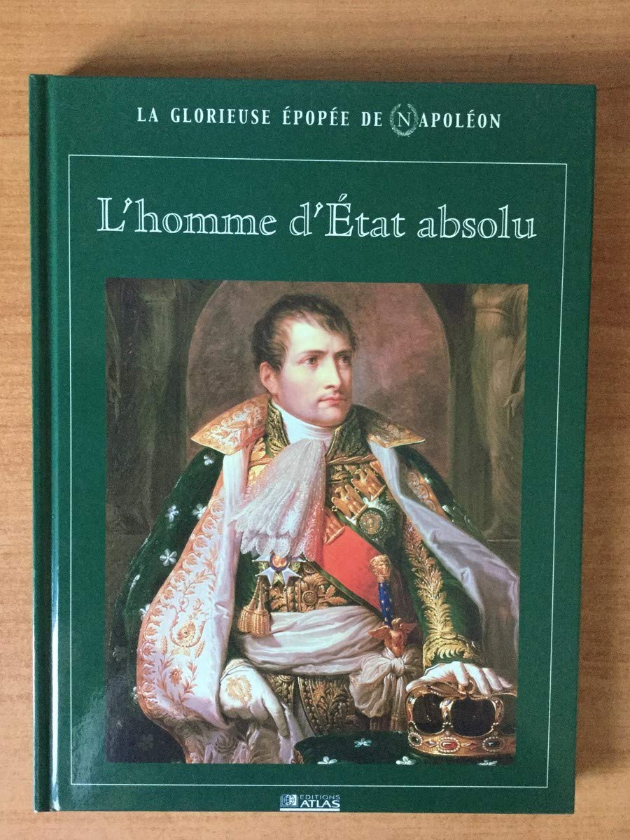 L'homme d'État absolu (La glorieuse épopée de Napoléon) Books