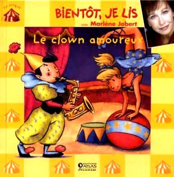 Le Clown amoureux (livre + CD) Bientôt Je Lis, Editions Atlas. Books