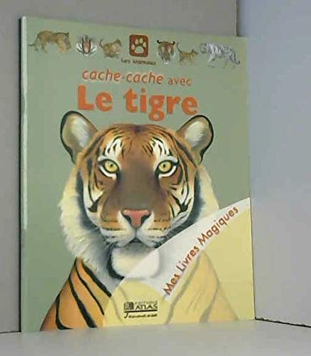 Cache-cache avec le tigre (Mes livres magiques) book
