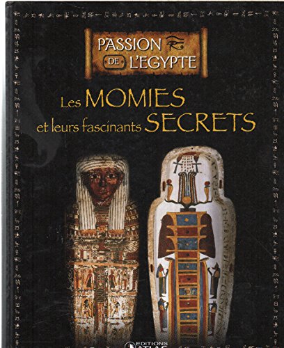 Les momies et leurs fascinants secrets Books