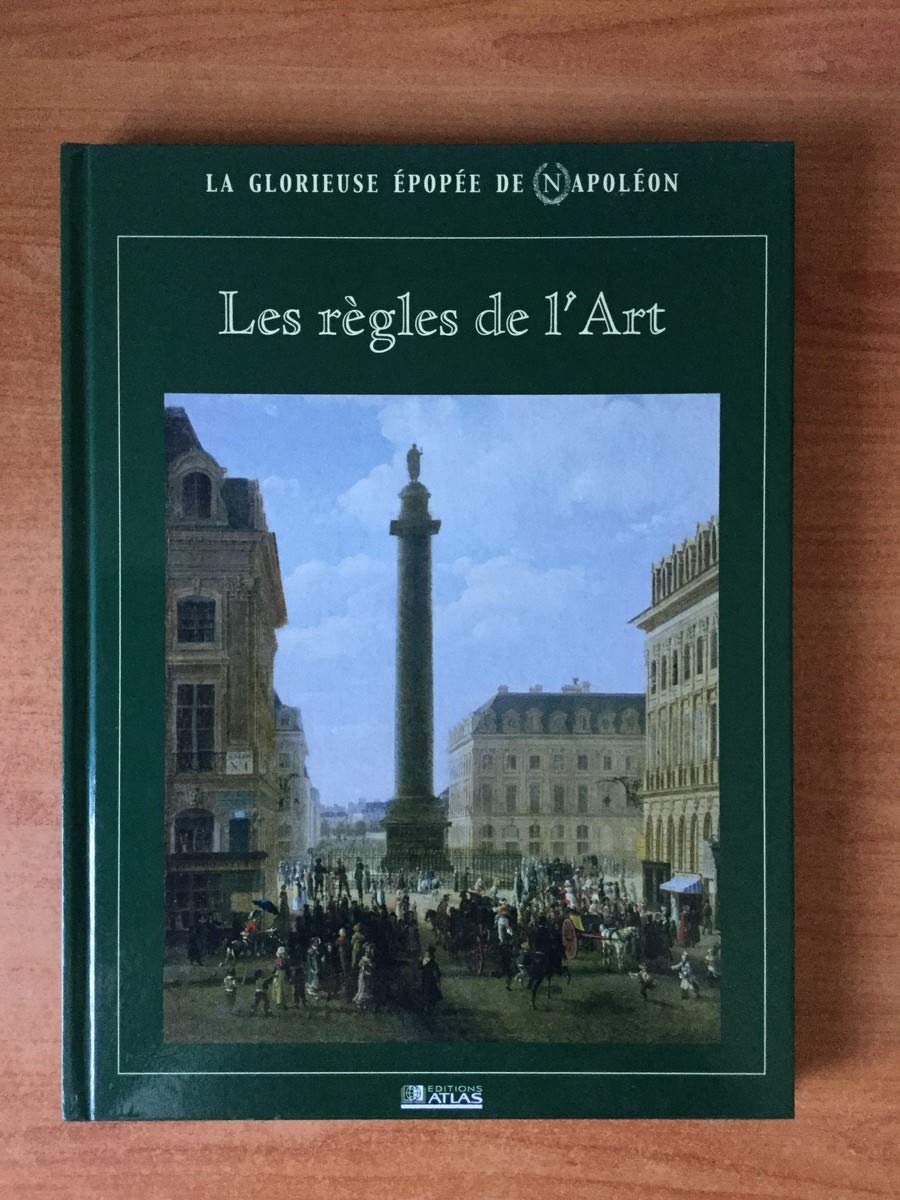 Les règles de l'art (La glorieuse épopée de Napoléon) Books