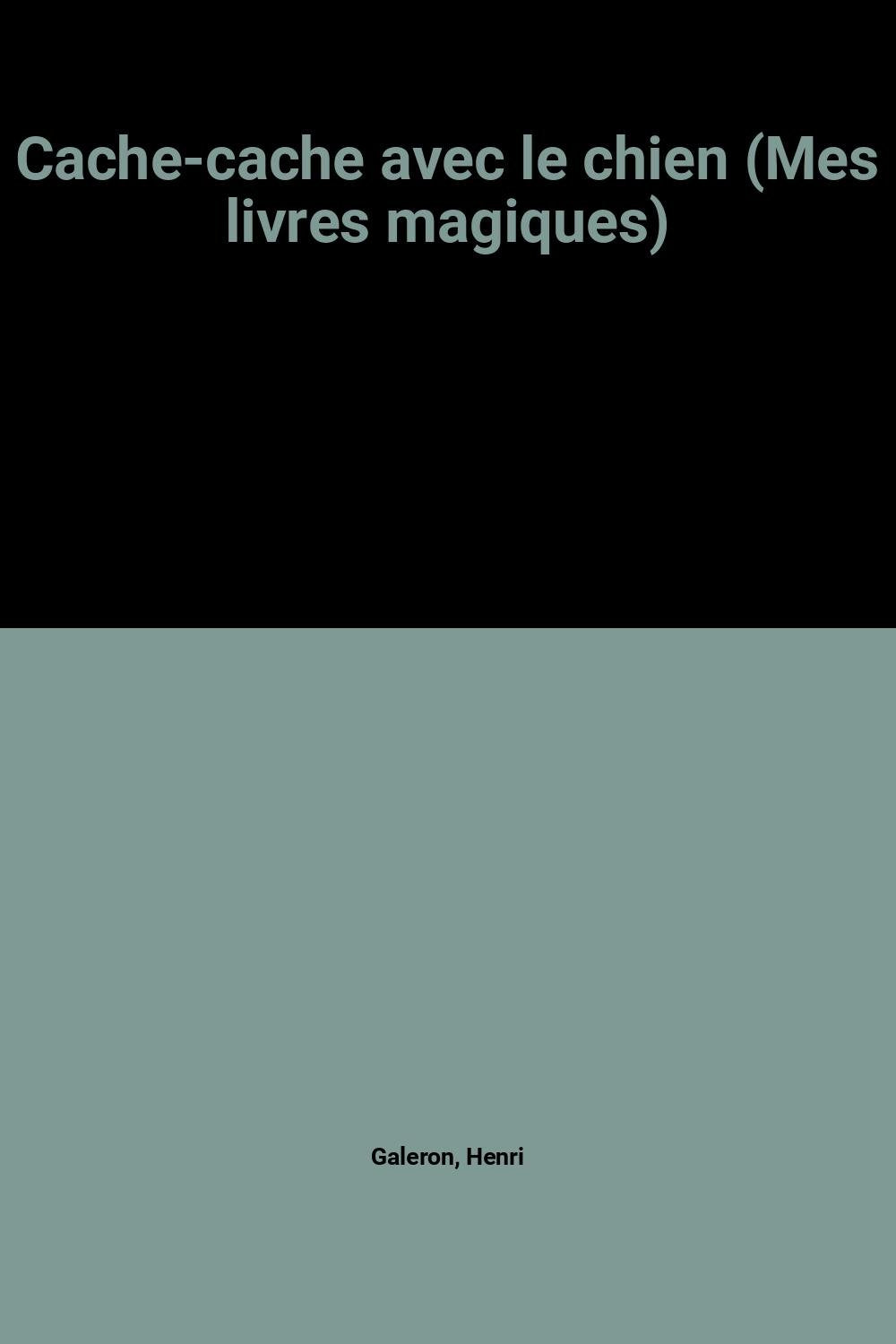 Cache-cache avec le chien (Mes livres magiques) Books