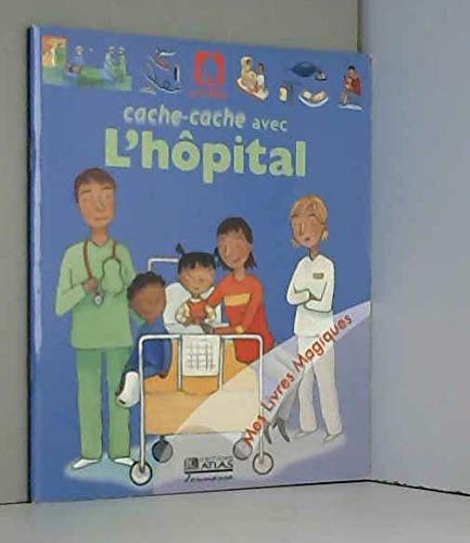 Cache-cache avec l'hôpital (Mes livres magiques) book