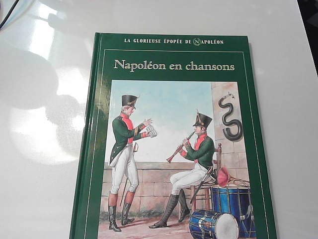 Napoléon en chansons, (La glorieuse épopée de Napoléon) book